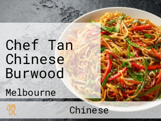 Chef Tan Chinese Burwood