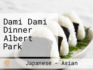 Dami Dami Dinner Albert Park