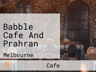 Babble Cafe And Prahran