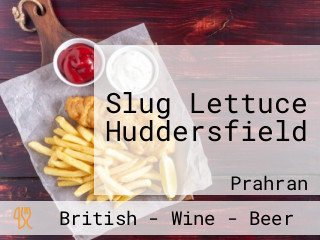 Slug Lettuce Huddersfield