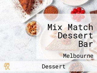 Mix Match Dessert Bar