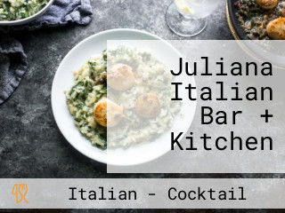 Juliana Italian Bar + Kitchen