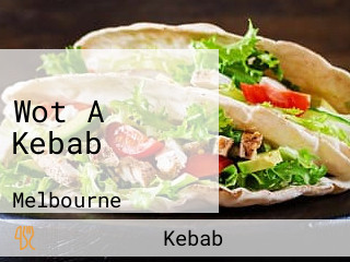 Wot A Kebab