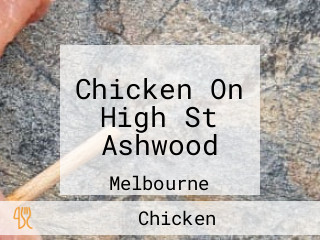 Chicken On High St Ashwood