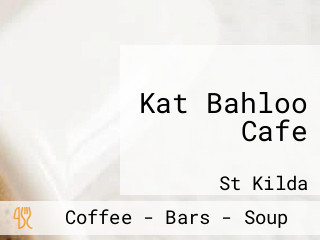 Kat Bahloo Cafe