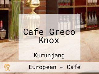 Cafe Greco Knox