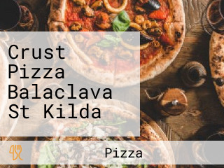 Crust Pizza Balaclava St Kilda