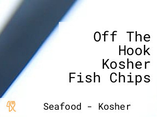 Off The Hook Kosher Fish Chips