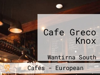 Cafe Greco Knox