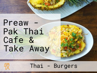 Preaw - Pak Thai Cafe & Take Away