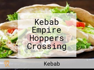 Kebab Empire Hoppers Crossing