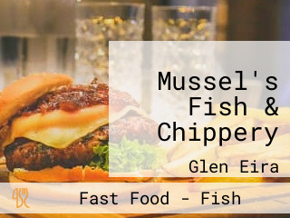 Mussel's Fish & Chippery