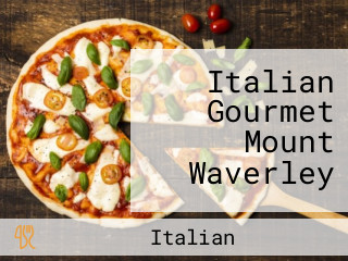 Italian Gourmet Mount Waverley