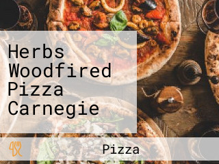 Herbs Woodfired Pizza Carnegie