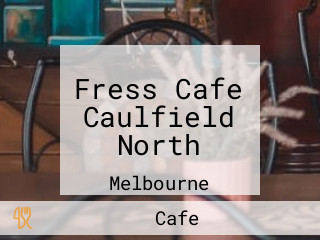 Fress Cafe Caulfield North