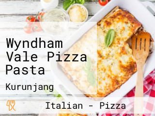 Wyndham Vale Pizza Pasta