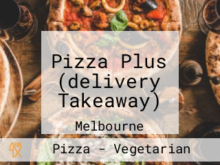 Pizza Plus (delivery Takeaway)