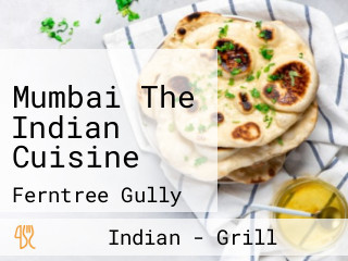 Mumbai The Indian Cuisine