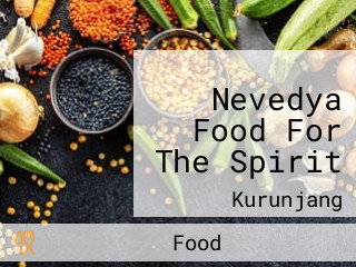 Nevedya Food For The Spirit