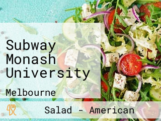 Subway Monash University