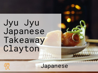 Jyu Jyu Japanese Takeaway Clayton