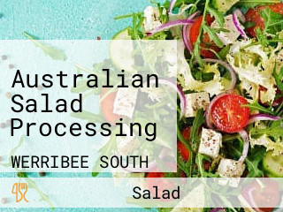 Australian Salad Processing