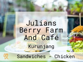 Julians Berry Farm And Café