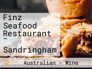 Finz Seafood Restaurant - Sandringham