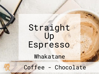 Straight Up Espresso