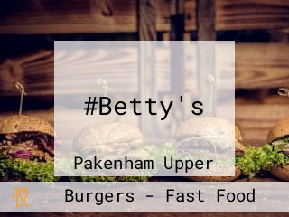 #Betty's