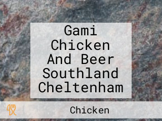 Gami Chicken And Beer Southland Cheltenham