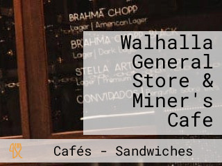 Walhalla General Store & Miner's Cafe