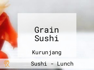 Grain Sushi