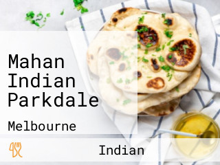 Mahan Indian Parkdale