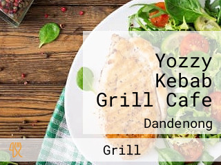 Yozzy Kebab Grill Cafe