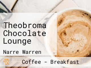 Theobroma Chocolate Lounge