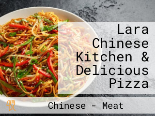 Lara Chinese Kitchen & Delicious Pizza