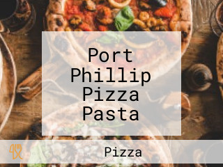 Port Phillip Pizza Pasta Patterson Lakes