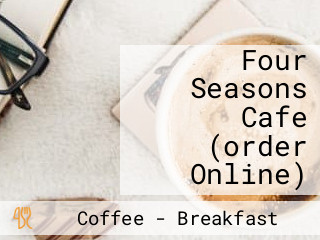 Four Seasons Cafe (order Online)