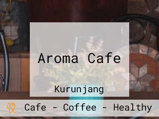 Aroma Cafe