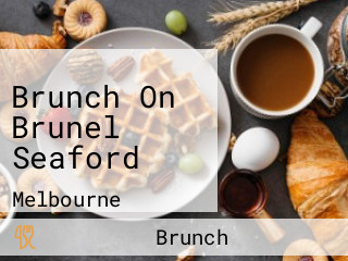 Brunch On Brunel Seaford