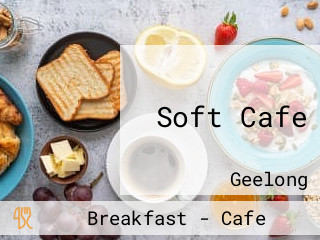 Soft Cafe