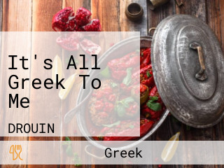 It's All Greek To Me