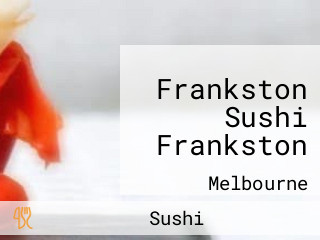 Frankston Sushi Frankston