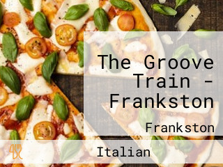 The Groove Train - Frankston