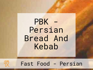 PBK - Persian Bread And Kebab