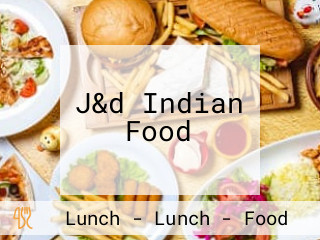 J&d Indian Food