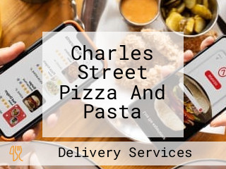 Charles Street Pizza And Pasta