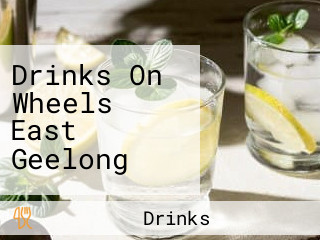 Drinks On Wheels East Geelong