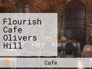 Flourish Cafe Olivers Hill